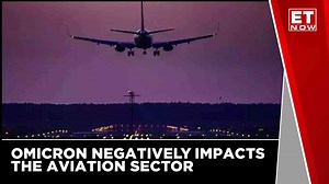 Sudden Omicron Surge Impacts Indian Aviation Sector | Covid News | Business News | ET Now