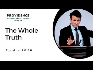 "The Whole Truth" (The 9th Commandment) Exodus 20:16 | Pastor Todd Odenath
