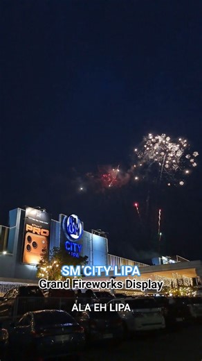 Ending the year with a bang🎊🥳🎆 SM City Lipa's Grand Fireworks Display last Dec. 30, 2025 #AlaEhLipa #AlaEhBatangas #SMCityLipa #EatsMoreFunInLipa #EatPrayLoveLipa | Ala Eh Lipa