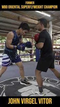 Former WBO Oriental Super Flyweight Champion – John Virgel Vitor Training