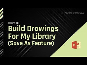 How to Build Drawings for My Library ("Save As" Feature)
