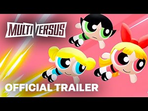 MultiVersus - Official Powerpuff Girls Gameplay Reveal Trailer | "Somebody Call for Some Heroes?"