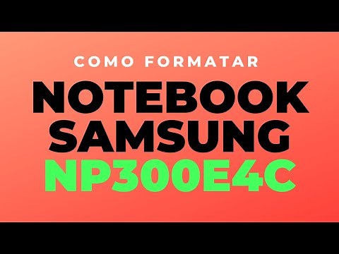 COMO FORMATAR NOTEBOOK SAMSUNG NP300E4C (RESOLVIDO)
