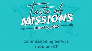 Commissioning Service - Taste of Missions 2025