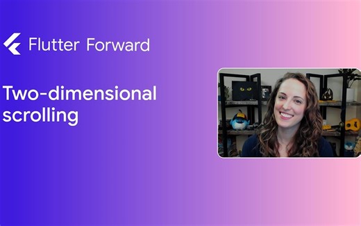 [Flutter Forward] Preview Two-dimensional scrolling in Flutter
