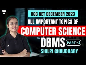 All Important Topics of Computer Science | DBMS | UGC NET December 2023 | Part 2 | Shilpi Choudhary