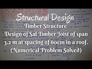 Timber Structure | Design a Sal Timber Joist of clear span 3.2m at spacing of 60cm in a roof