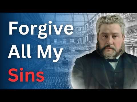 Forgive All My Sins - Charles Spurgeon Devotional - "Morning and Evening"