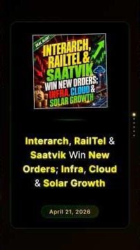 Interarch, RailTel & Saatvik Win New Orders; Infra, Cloud & Solar Growth #stockmarket #businessnews