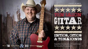 Johnny Hiland Guitar Lessons - Ten Gallon: Intros, Outros, & Turnarounds - TrueFire