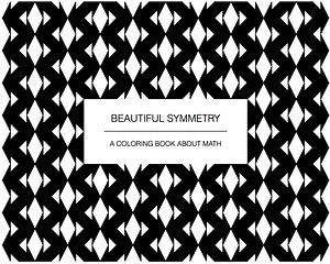 Beautiful Symmetry: A Coloring Book About Math