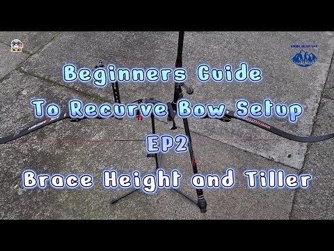 Beginner's Guide to Recurve Bow Brace Height and Tiller: Optimizing Performance and Accuracy