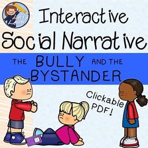 The Bully and the Bystander Interactive Social Narrative