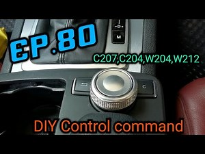 DIY Control Command For C204, W204, W212, W207 EP. 80
