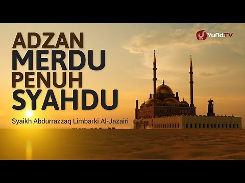 ADZAN MERDU PENUH SYAHDU: SUARA MERDU ADZAN MAGHRIB, ISYA, DZUHUR, DAN ASHAR