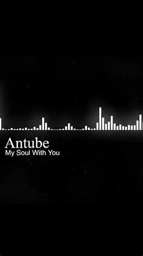 My Soul With You 🎵 - Antube #shorts