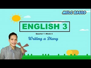 Grade 3 English - Writing A Diary (Q1 W4)