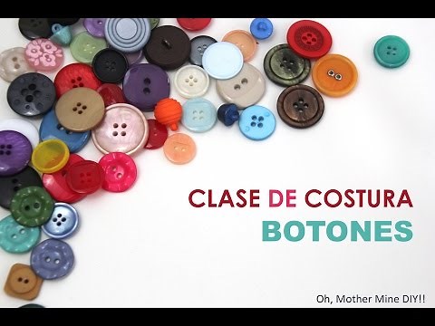 Clase costura 19: Coser botones a mano y a máquina