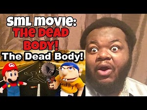 SML Movie: The D*ad Body! (REACTION)