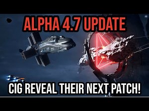 Star Citizen Alpha 4.7 Update - Breaker Stations, Crafting & New Ships!