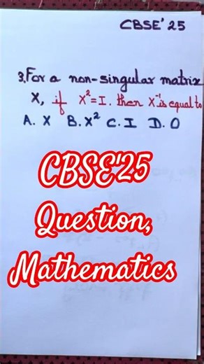 Find the inverse of a matrix, CBSE #12thmathobjectiveforboardexam2025