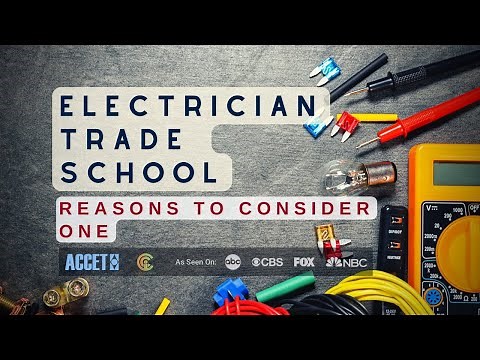 Electrical Trade School: Reasons to Consider One for Education in Electrical