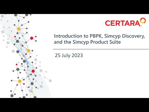 An Introduction to PBPK, Simcyp Discovery, and the Simcyp Product Suite