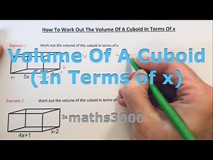 Working Out The Volume Of A Cuboid When The Sides Lengths Are Given In Terms Of x