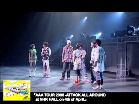 AAA / AAA TOUR 2008 -ATTACK ALL AROUND- at NHK HALL on 4th of April ダイジェスト