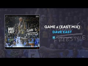 Dave East - Game 6 (East Mix) (AUDIO)