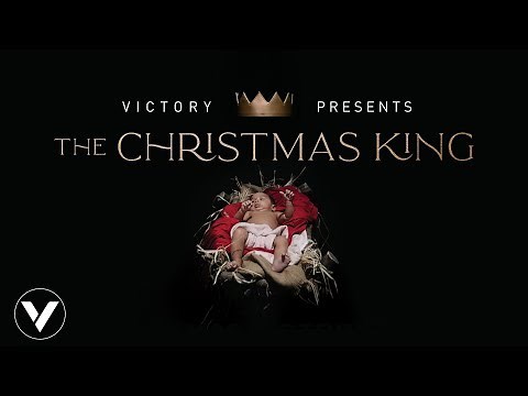 THE CHRISTMAS KING | VICTORY CHRISTMAS PRODUCTION