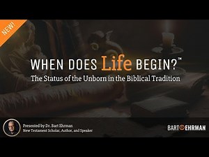 When Does Life Begin in the Bible? Announcing a New Online Course by Dr. Bart Ehrman!