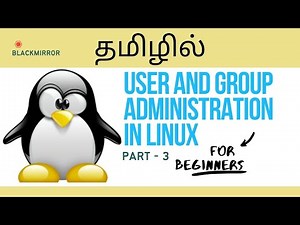 Linux Tutorial for Beginners | User and group administration in Tamil | PART 3