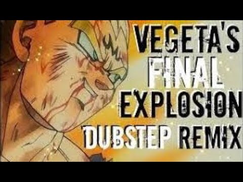 Vegeta's Final Explosion Dubstep Remix (Lezbeepic Reupload)