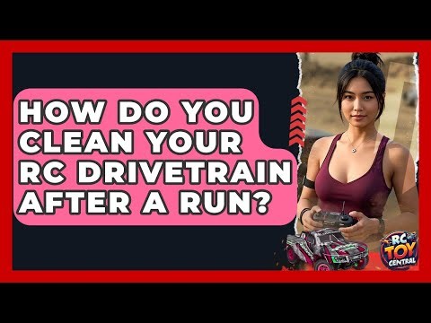 How Do You Clean Your RC Drivetrain After A Run? - RC Toy Central