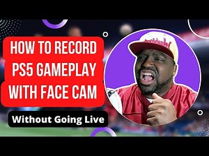 How To Record Your PS4 - PS5 gameplay with Facecam without Going Live