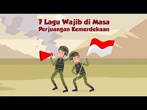 7 Lagu Wajib di Masa Perjuangan Kemerdekaan