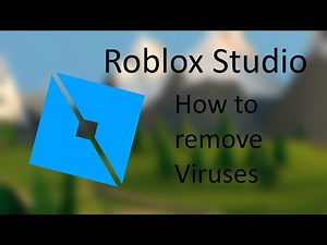 Roblox Studio how to remove viruses