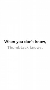 You don’t have to know everything about your home. Thumbtack helps you know what to do, when to do it and who to hire. | Thumbtack