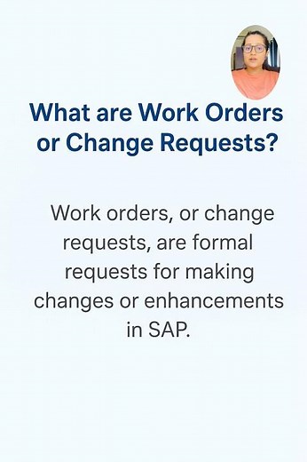 What are Work Orders or Change Requests in SAP? #interview