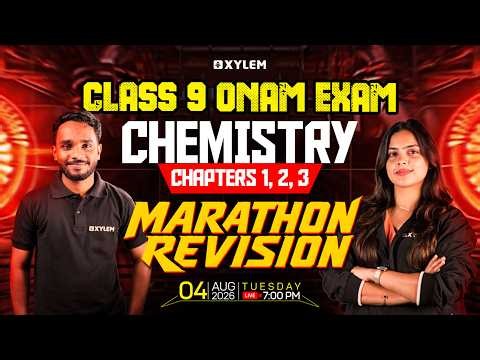 Class 9 Chemistry | CHAPTERS 1, 2, 3—MARATHON REVISION | Xylem Class 9