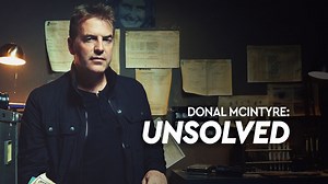 Watch Donal MacIntyre: Unsolved Online: Free Streaming & Catch Up TV in Australia