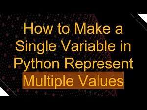 How to Make a Single Variable in Python Represent Multiple Values