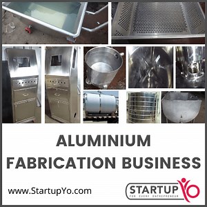 How To Start Aluminium Fabrication Business In India 2026 - StartupYo