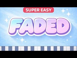 Faded – Easy Piano Tutorial (Alan Walker)