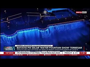 Batavia PIK Sajikan Pertunjukan Water Fountain Show Terbesar di Jakarta | Beritasatu