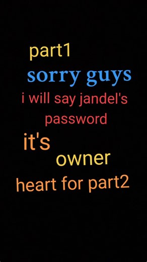part1 jandel's password find part2.#fyppppppppppppppppppppppp#gag#password#owner#part1