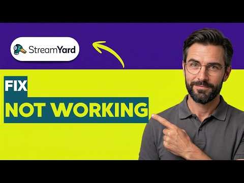 How to Fix StreamYard Not Working [2026 Full Guide]