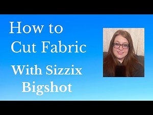 How I cut fabric with my Sizzix Bigshot machine