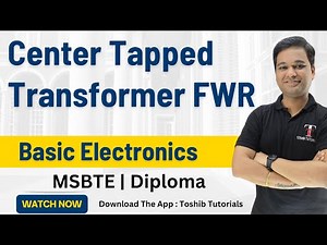 Center Tapped Transformer FWR | Basic Electronics | Toshib Tutorial's